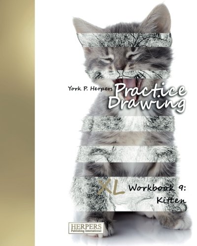 Practice Draing - Xl Workbook 9 Kitten (volume 9) [Paperback]