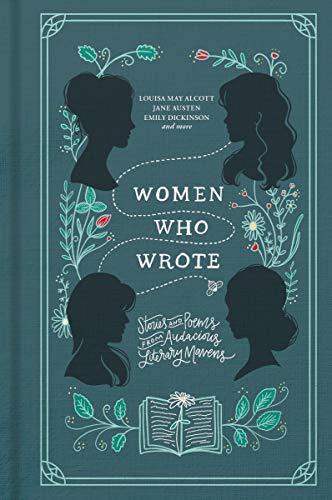 Women Who Wrote Stories and Poems from Audacious Literary Mavens [Hardcover]