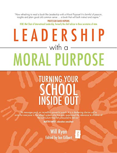 Leadership With A Moral Purpose [Paperback]