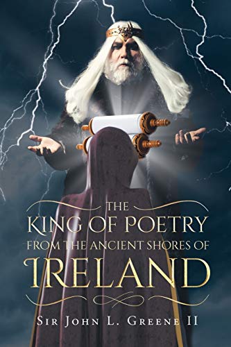 The King Of Poetry From The Ancient Shores Of Ireland [Paperback]