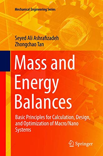 Mass and Energy Balances: Basic Principles for Calculation, Design, and Optimiza [Paperback]