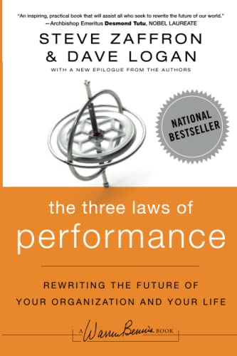 The Three Laws of Performance: Rewriting the Future of Your Organization and You [Paperback]