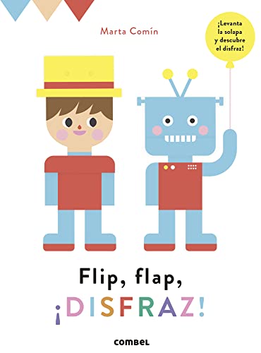 Flip, flap, ¡disfraz! [Board book]