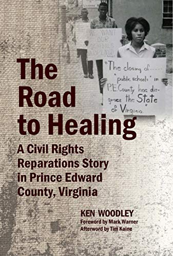 The Road to Healing: A Civil Rights Reparations Story in Prince Edward County, V [Hardcover]