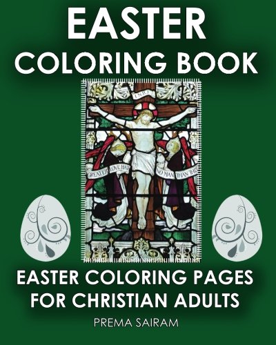 Easter Coloring Book Easter Coloring Pages For Christian Adults 2016 Easter Co [Paperback]