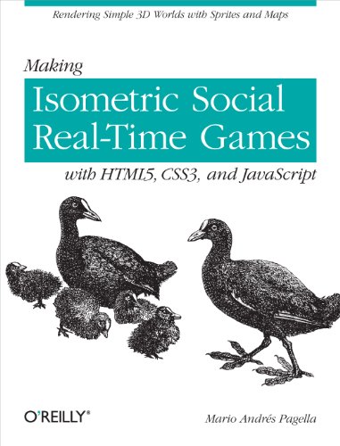 Making Isometric Social Real-Time Games ith HTML5, CSS3, and JavaScript Render [Paperback]