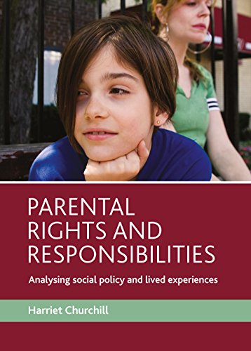 Parental rights and responsibilities Analysing social policy and lived experien [Hardcover]