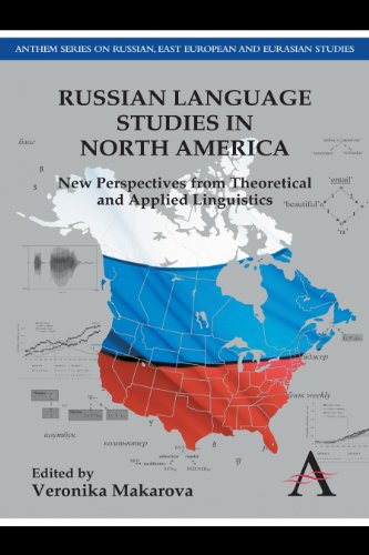 Russian Language Studies in North America Ne Perspectives from Theoretical and [Hardcover]