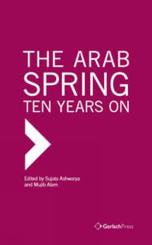 The Arab Spring: Ten Years On [Hardcover]