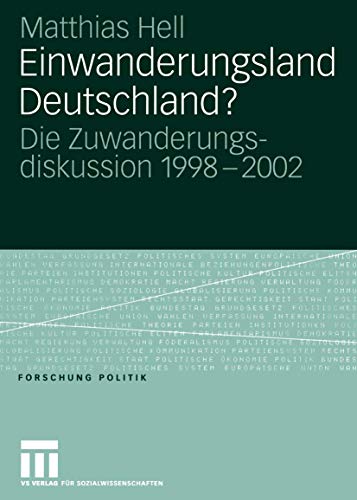 Einanderungsland Deutschland?: Die Zuanderungsdiskussion 19982002 [Paperback]