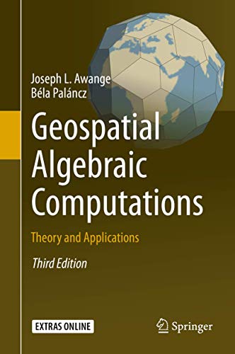 Geospatial Algebraic Computations: Theory and Applications [Hardcover]