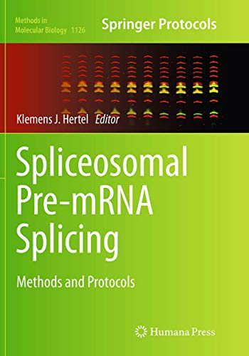 Spliceosomal Pre-mRNA Splicing: Methods and Protocols [Paperback]