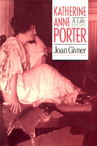 Katherine Anne Porter A Life [Paperback]