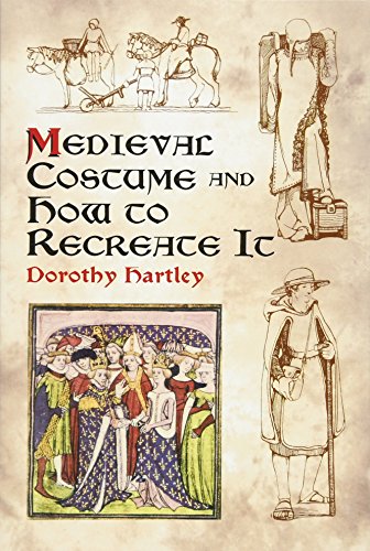 Medieval Costume and How to Recreate It [Paperback]