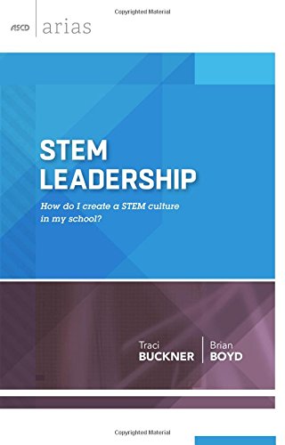 STEM Leadership  Ho Do I Create a STEM Culture in My School (ASCD Arias) [Paperback]