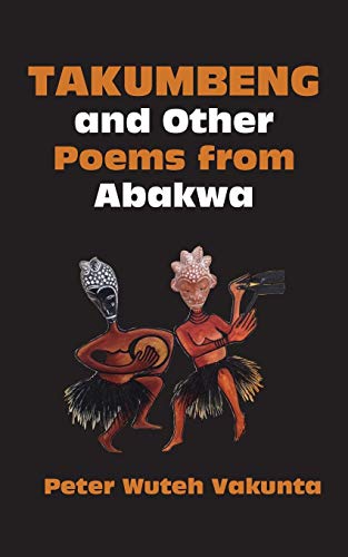 Takumbeng And Other Poems From Abaka [Paperback]