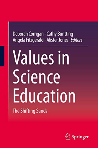 Values in Science Education: The Shifting Sands [Hardcover]