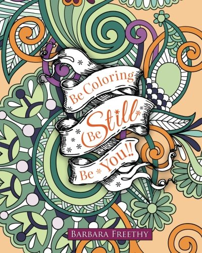 Be Still (be Coloring) (volume 6) [Paperback]