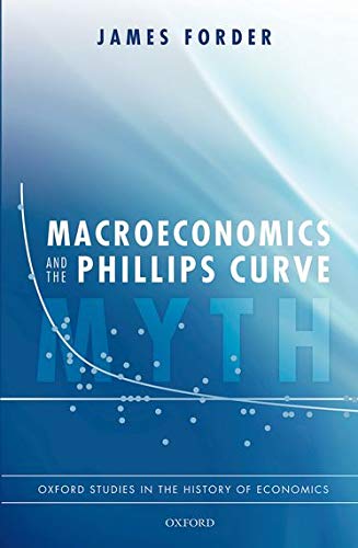 Macroeconomics and the Phillips Curve Myth [Hardcover]