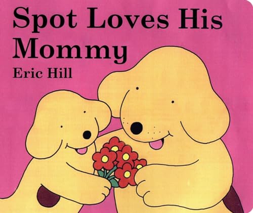 Spot Loves His Mommy [Board book]