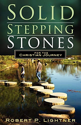 Solid Stepping Stones For The Christian Journey [Paperback]