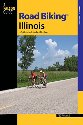 Road Biking  Illinois: A Guide To The State's Best Bike Rides [Paperback]