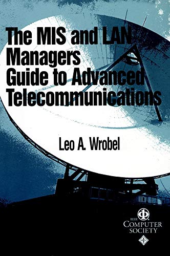 The MIS and LAN Manager's Guide to Advanced Telecommunications [Paperback]