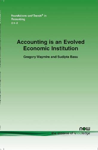 Accounting Is An Evolved Economic Institution (foundations And Trends(r) In Acco [Paperback]