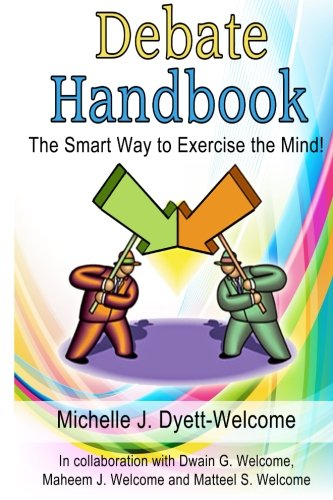 Debate Handbook The Smart Way To Exercise The Mind (the Excuse Me Let Me Spea [Paperback]