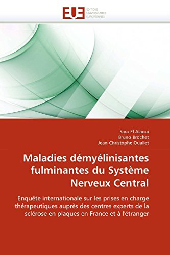 Maladies Dmylinisantes Fulminantes Du Systme Nerveux Central Enqute Interna [Paperback]