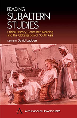 Reading Subaltern Studies Critical History, Contested Meaning and the Globaliza [Paperback]