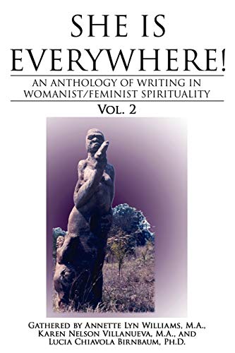 She Is Everyhere Vol. 2 An Anthology Of Writings In Womanist/feminist Spiritu [Paperback]