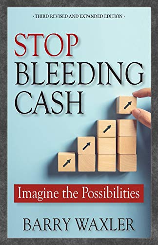 Stop Bleeding Cash The Six Ways People Lose Money Without Even Knoing It ... A [Paperback]