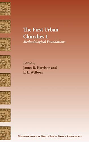 The First Urban Churches 1 Methodological Foundations (ritings From The Greco- [Hardcover]