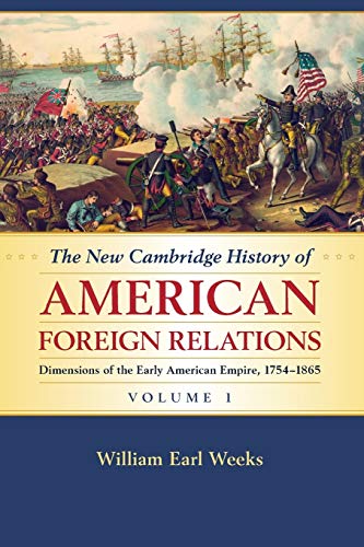 The Ne Cambridge History of American Foreign Relations Volume 1, Dimensions of [Paperback]