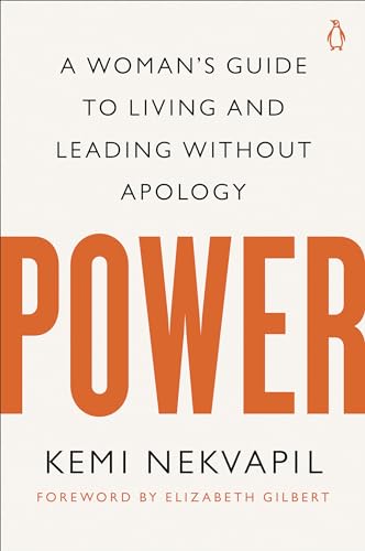 Power: A Woman's Guide to Living and Leading Without Apology [Paperback]