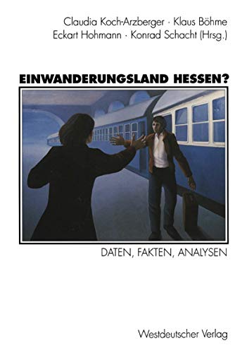 Einanderungsland Hessen?: Daten, Fakten, Analysen [Paperback]