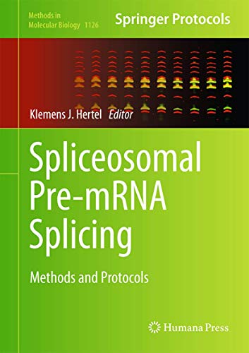 Spliceosomal Pre-mRNA Splicing: Methods and Protocols [Hardcover]