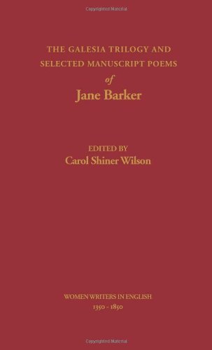 The Galesia Trilogy and Selected Manuscript Poems of Jane Barker [Hardcover]