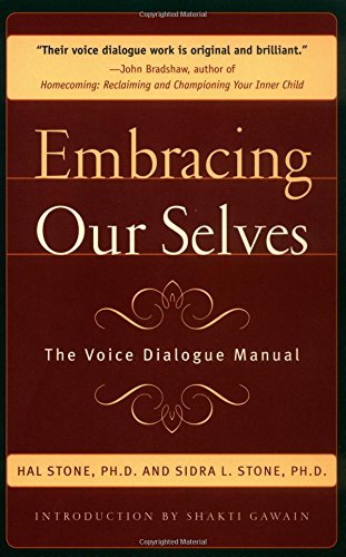 Embracing Ourselves: The Voice Dialogue Manua