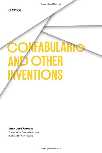 Confabulario And Other Inventions (texas Pan American Series) [Paperback]