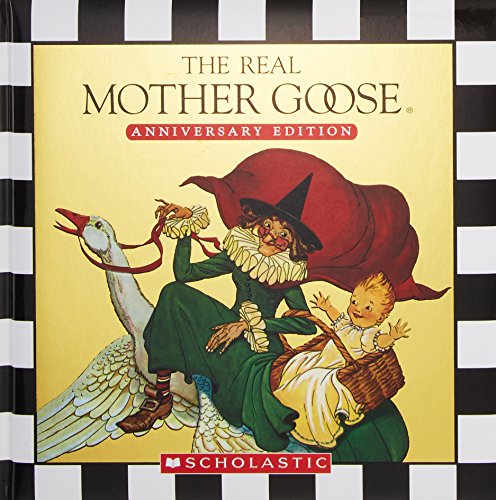 The Real Mother Goose: Anniversary Edition [Hardcover]