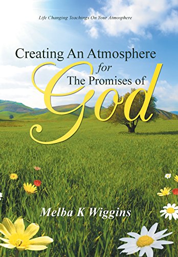 Creating An Atmosphere For The Promises Of God [Hardcover]