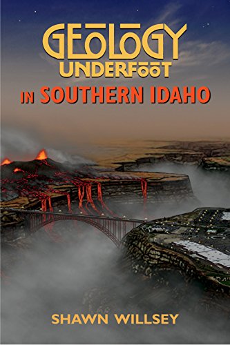 Geology Underfoot In Southern Idaho [Paperback]