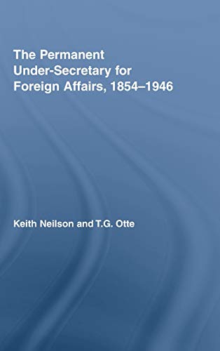 The Permanent Under-Secretary for Foreign Affairs, 1854-1946 [Hardcover]