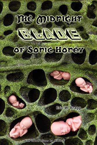 The Midnight Blade of Sonic Honey [Paperback]