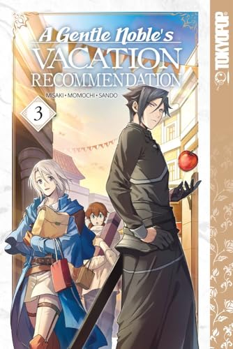 A Gentle Noble's Vacation Recommendation, Volume 3 [Paperback]