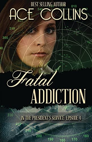 Fatal Addiction In The President's Service, Episode Four [Paperback]