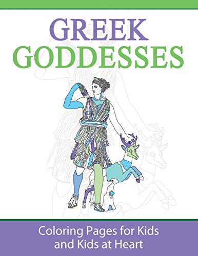 Greek Goddesses Coloring Pages For Kids & Kids At Heart (greek Myths) [Paperback]