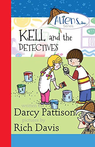 Kell And The Detectives (the Aliens, Inc. Chapter Book Series) (volume 4) [Paperback]